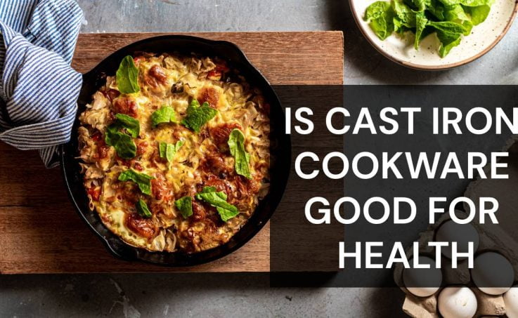 is cast iron cookware good for health