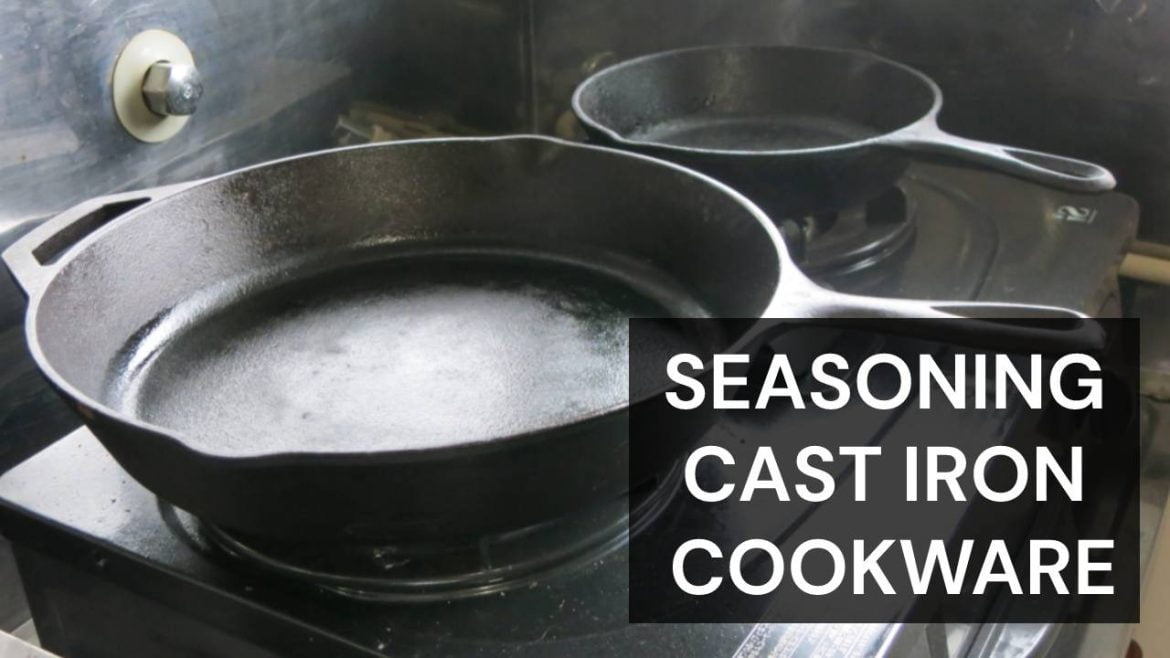 The Ultimate Way to Season Cast Iron